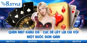 Quên Mật Khẩu O8 - Cực Dễ Lấy Lại Chỉ Với Một Bước Đơn Giản