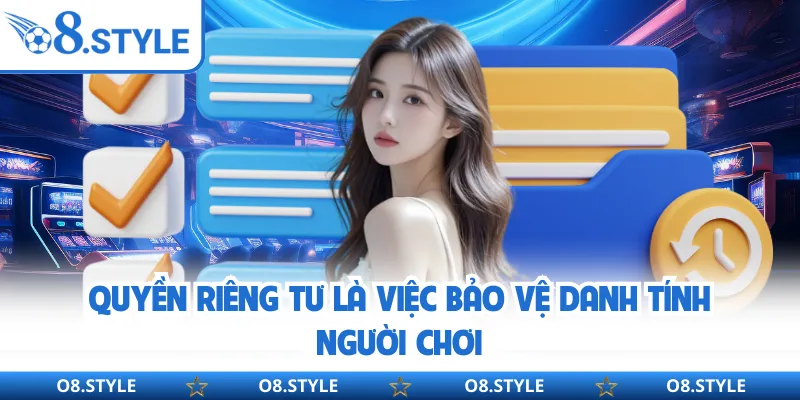 Quyền riêng tư là việc bảo vệ danh tính người chơi